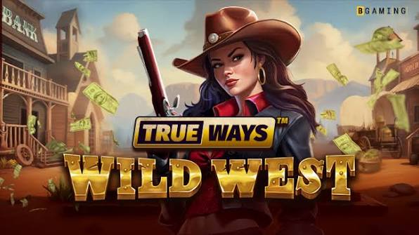 True Ways Wild West casino game artwork featuring a cowgirl with a shotgun in a Western town as dollar bills fly through the air.